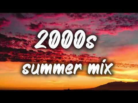 2000s summer mix ~nostalgia playlist