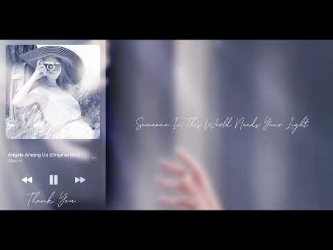 Alex H • Angels Among Us (Original Mix)