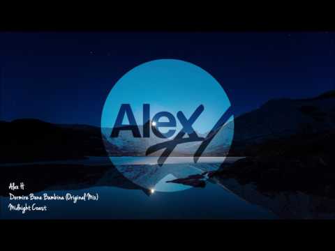 Alex H – Dormi Bene Bambina (Original Mix) Midnight Coast