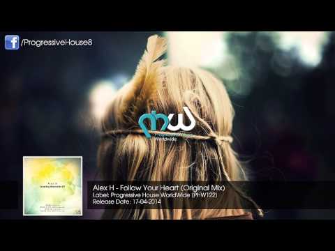 Alex H – Follow Your Heart (Original Mix)