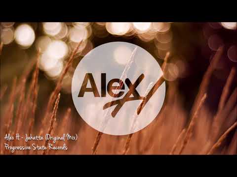 Alex H – Jakatta (Original Mix) [Progressive State]
