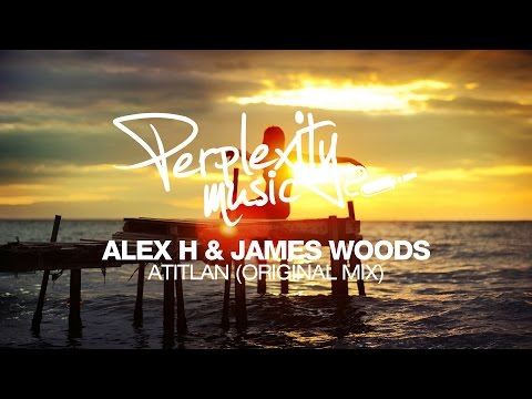 Alex H & James Woods – Atitlan (Original Mix) [PMW001]