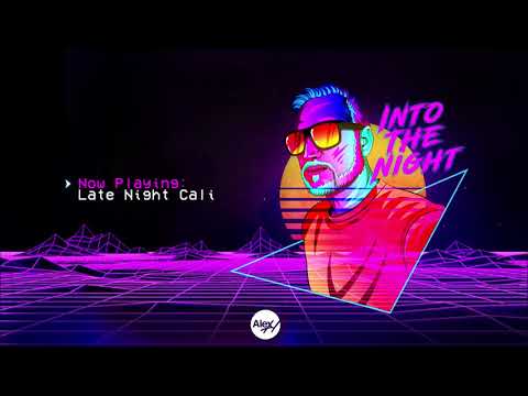 Alex H – Late Night Cali [Into The Night LP] Synthwave