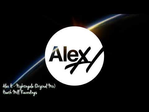 Alex H – Nightingale (Original Mix) Out now