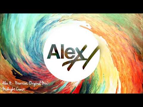 Alex H – Priorities (Original Mix) [Midnight Coast]