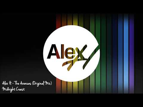 Alex H – The Avenues (Original Mix) [Midnight Coast]