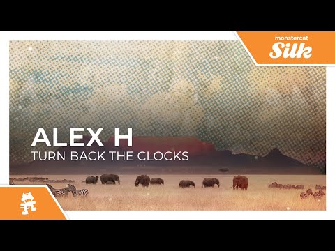 Alex H – Turn Back The Clocks [Monstercat Release]