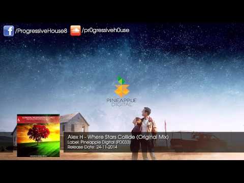 Alex H – Where Stars Collide (Original Mix)