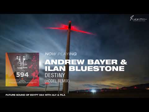 Andrew Bayer & ilan Bluestone – Destiny (Hodel Remix)