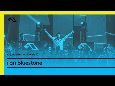 Anjunabeats Worldwide 624 with ilan Bluestone