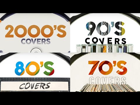 Covers Of Popular Songs 2000's 90's 80's 70's – Lounge Music (13 Hours)