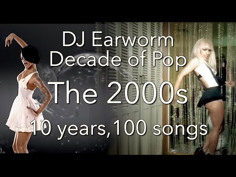 DECADE OF POP – The 2000s (100 Song Mashup) – DJ Earworm