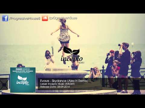 Evave – Skydance (Alex H Remix)