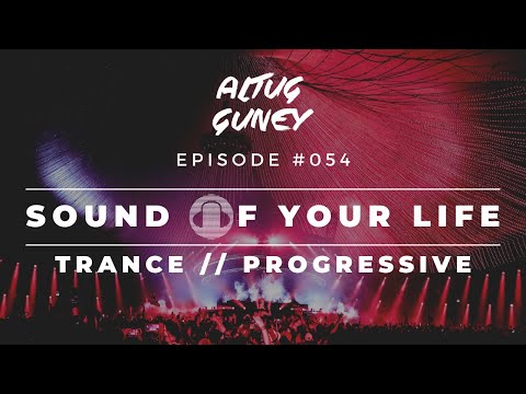 🎧 SOUND OF YOUR LIFE # 054 // TRANCE & PROGRESSIVE // Ilan Bluestone,Maor Levi,Protoculture.