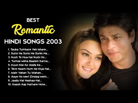 💕 2003 LOVE ❤️ TOP HEART TOUCHING ROMANTIC JUKEBOX | BEST BOLLYWOOD HINDI SONGS || HITS COLLECTION