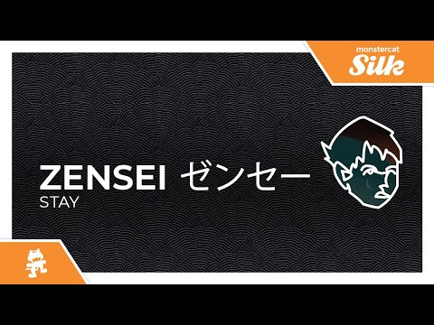 zensei ゼンセー – stay [Monstercat Release]