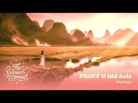 PROFF & Idd Aziz – Mipango