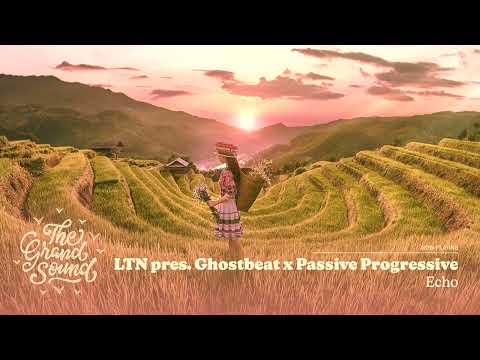 LTN pres. Ghostbeat x Passive Progressive – Echo