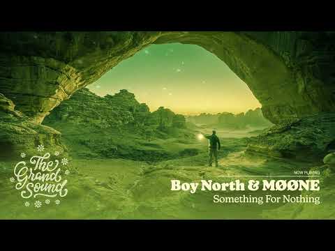 Boy North & MØØNE – Something For Nothing
