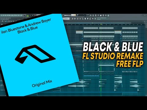 ilan Bluestone & Andrew Bayer – Black & Blue [FL Studio Remake + FREE FLP]
