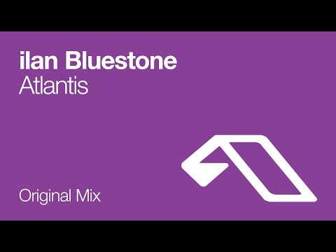 ilan Bluestone – Atlantis