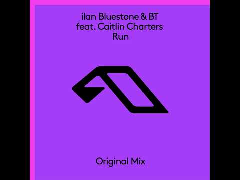 Ilan Bluestone & BT feat. Caitlin Charters – Run (MoSeS.exe)