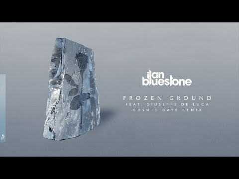 ilan Bluestone feat. Giuseppe De Luca – Frozen Ground (Cosmic Gate Remix)