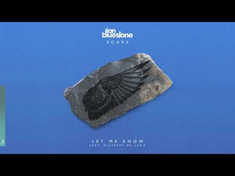ilan Bluestone feat. Giuseppe De Luca – Let Me Know