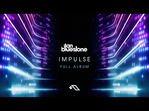 ilan Bluestone – Impulse | Full Album (@iBluestone)
