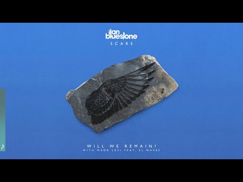 ilan Bluestone & Maor Levi feat. EL Waves – Will We Remain (Extended Mix)
