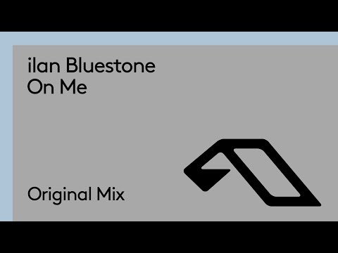 ilan Bluestone – On Me (@iBluestone)