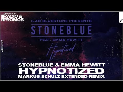 ilan Bluestone pres. Stoneblue feat. Emma Hewitt – Hypnotized (Markus Schulz Extended Remix)