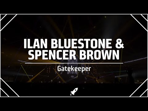ilan Bluestone & Spencer Brown – Gatekeeper [AP]
