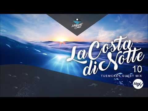 La Costa Di Notte 010 With Alex H Guest Mix Tuemckey