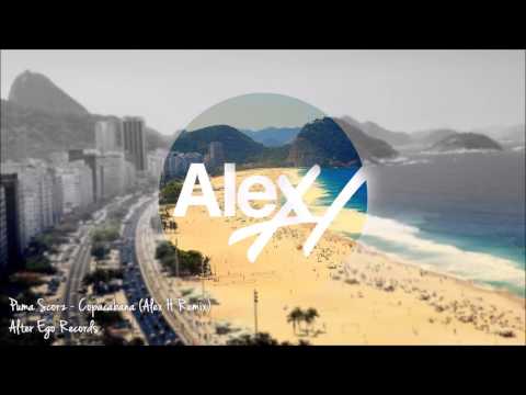 Puma Scorz – Copacabana (Alex H Remix) 2014