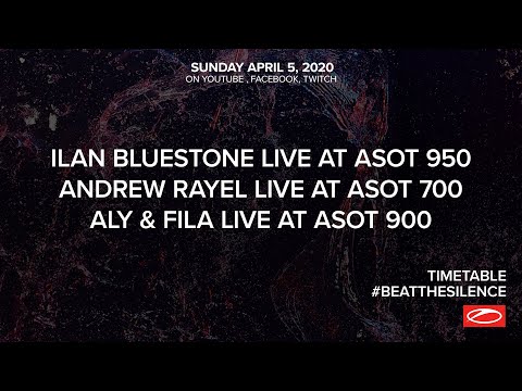 [REPLAY] ASOT – Beat The Silence (Ilan Bluestone, Andrew Rayel, Aly & Fila)