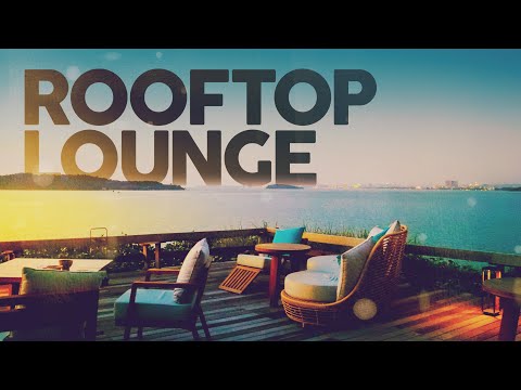 ROOFTOP LOUNGE – Cool Music