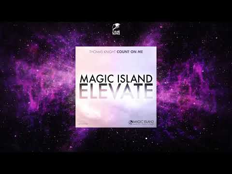 Thomas Knight – Count On Me (Extended Mix) [MAGIC ISLAND ELEVATE]