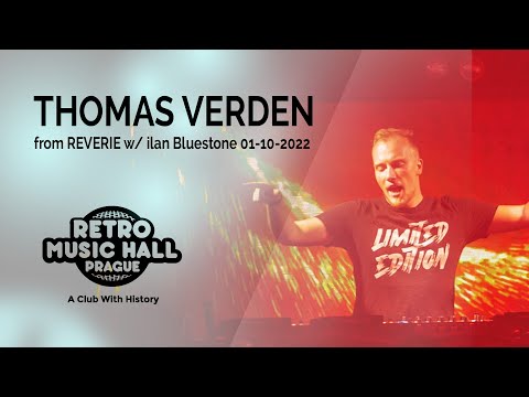 THOMAS VERDEN @ REVERIE w/ ilan Bluestone, Retro Music Hall (1. 10. 2022) [FULL CLOSING SET]