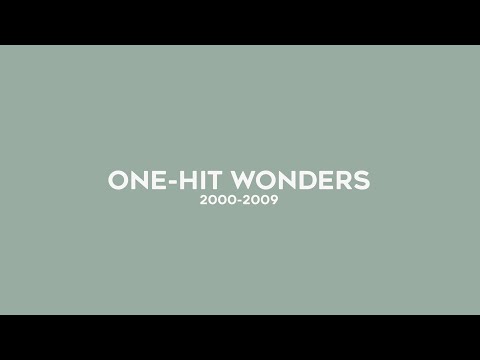 top 30 one-hit wonders of the 2000s