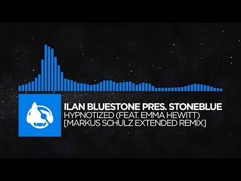 [Trance] – Ilan Bluestone pres. Stoneblue – Hypnotized [Markus Schulz Extended Remix]