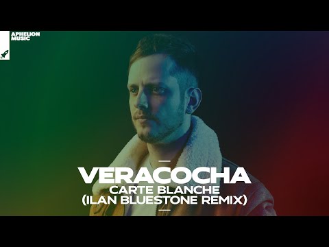 Veracocha – Carte Blanche (ilan Bluestone Extended Remix)