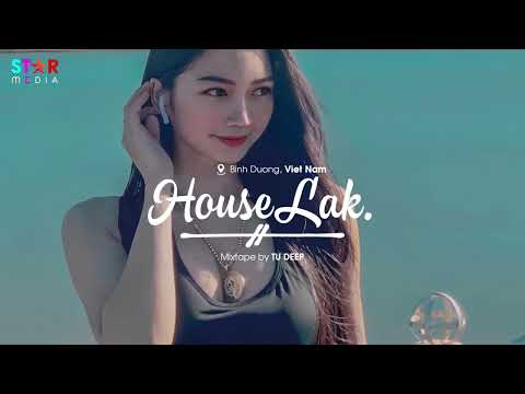 VIET DEEP 2023 – HOUSE LAK MIXSET KHI ÂM NHẠC LÀ LIỀU THUỐC CHỮA LÀNH