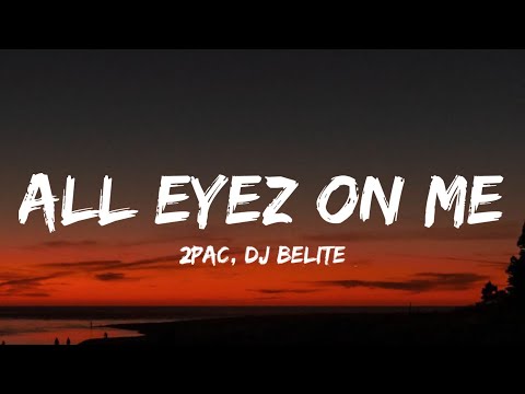2Pac – All Eyez on Me (Lyrics) DJ Belite Remix