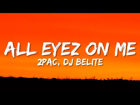 2Pac – All Eyez on Me (Lyrics) DJ Belite Remix