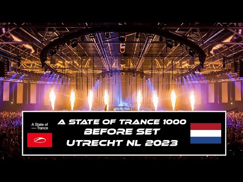A State of Trance 1000 | Reflexion | BEFORE SET | Utrecht – The Netherlands 2023