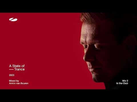 A State of Trance 2023 – Mix 2: In the Club (Mixed by Armin van Buuren) [Full Mix]