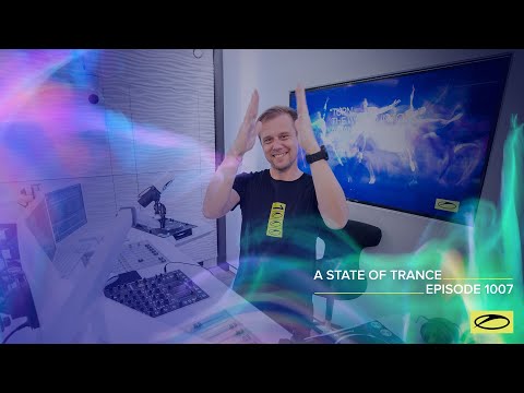 A State of Trance Episode 1007 [@astateoftrance ]