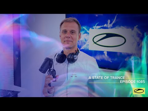 A State of Trance Episode 1085 – Armin van Buuren (@astateoftrance)