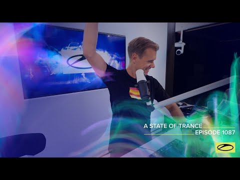 A State of Trance Episode 1087 – Armin van Buuren (@astateoftrance)